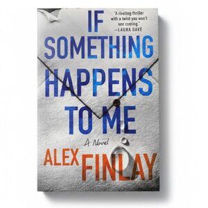 Minotaur Books If Something Happens to Me Alex Finlay Paperback Novel